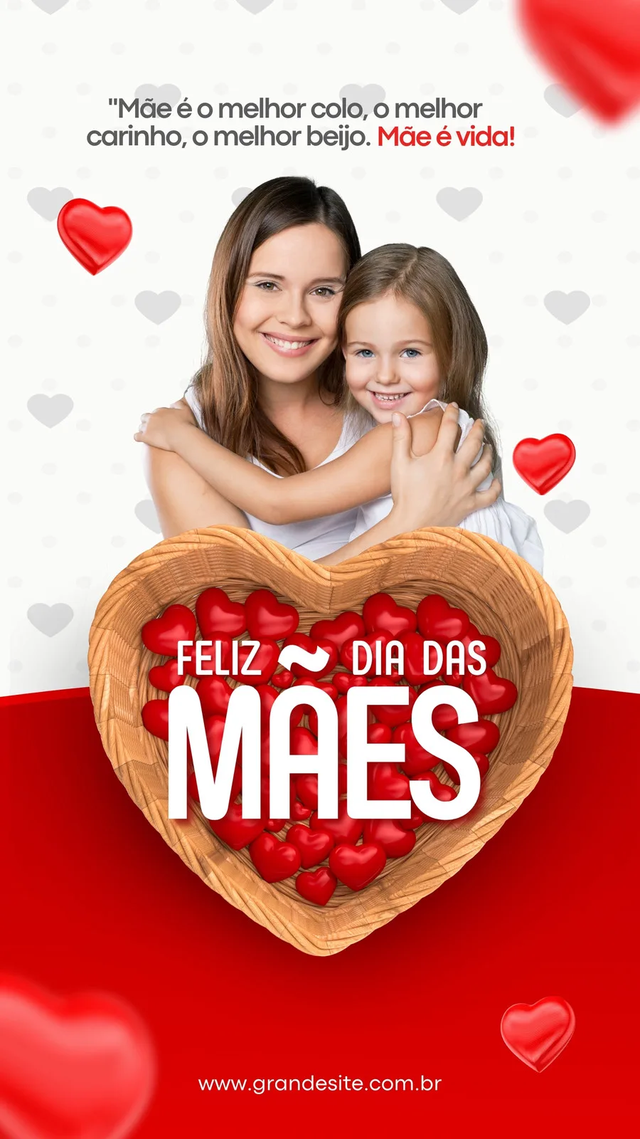 Um story de Instagram com uma mãe e filha se abraçando, cercadas por corações vermelhos. O texto principal diz 'Feliz Dia das Mães', com uma citação sobre o amor materno. Ideal para homenagens.