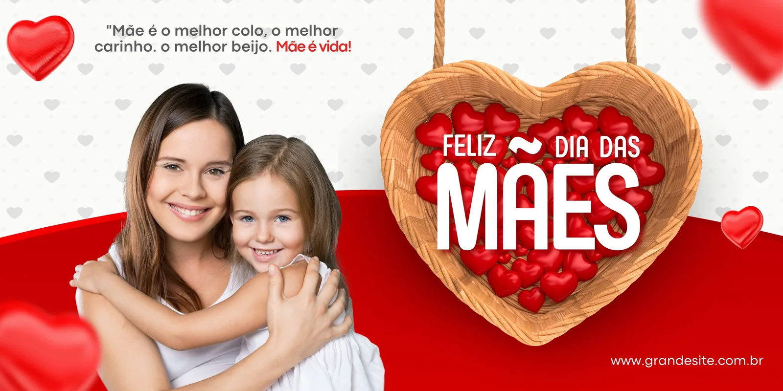 Banner horizontal com tema de Dia das Mães. Uma mãe e filha sorriem abraçadas, com corações vermelhos e um cesto em formato de coração com a frase "Feliz Dia das Mães". Fundo branco e vermelho.