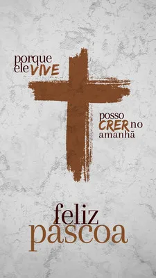 Template de Story para Instagram com fundo texturizado em mármore cinza e branco. Uma cruz marrom estilizada domina o centro, com as frases 'porque ele VIVE' e 'posso CRER no amanhã' em tipografia moderna. Abaixo, a mensagem 'Feliz Páscoa' em destaque.
