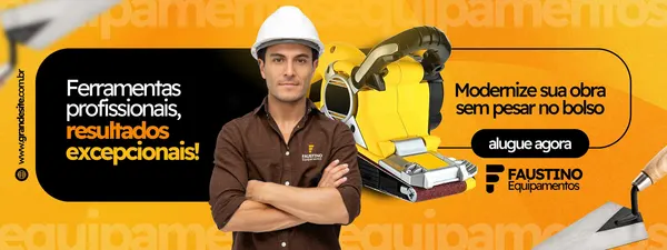 Banner horizontal laranja e preto com um homem de capacete branco e camisa marrom, braços cruzados, ao lado de uma lixadeira amarela. Texto em branco e laranja 'Ferramentas profissionais, resultados excepcionais!' e 'Modernize sua obra sem pesar no bolso'. Botão 'alugue agora' e logo 'FAUSTINO Equipamentos'.