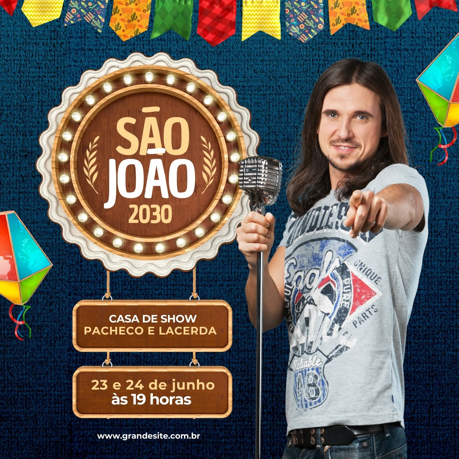 Post para Instagram com tema de Festa de São João, apresentando um homem com microfone, bandeirinhas coloridas, balões de São João e detalhes de luzes. O texto destaca 'São João 2030', o nome da casa de show 'Pacheco e Lacerda' e as datas 23 e 24 de junho.