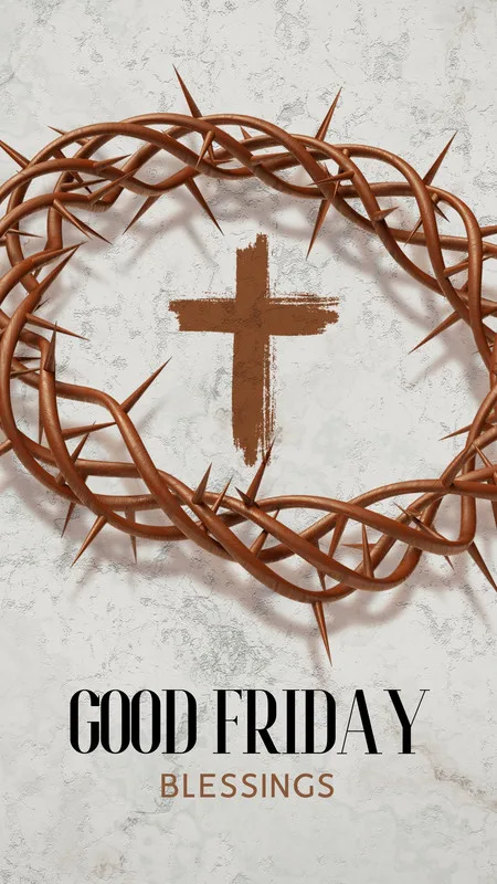 Um template de Story para Instagram com uma coroa de espinhos em destaque, simbolizando a Sexta-feira Santa, e uma cruz com a inscrição "Good Friday Blessings". O fundo é texturizado em tons de cinza claro e branco.