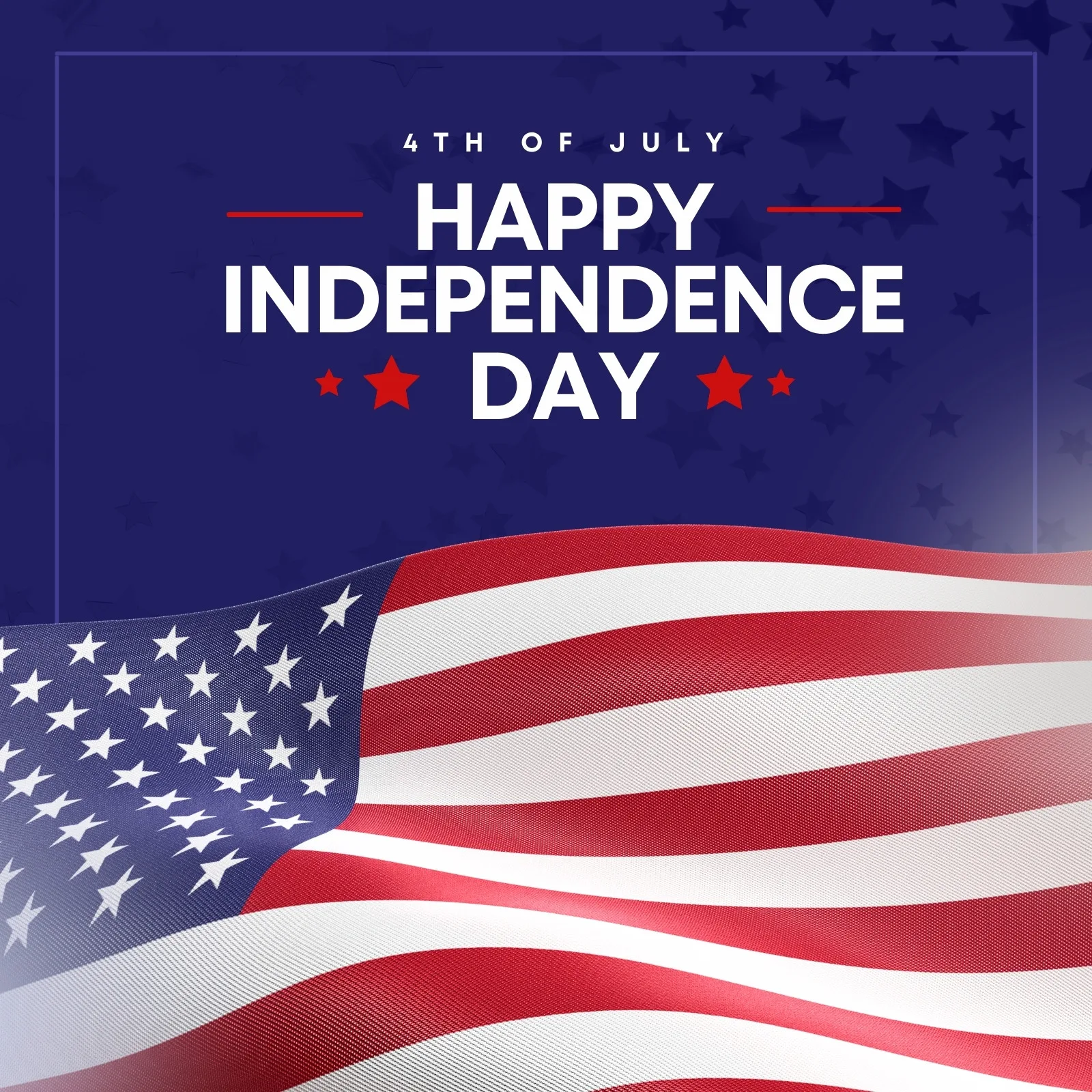 Template de post para redes sociais com tema de 4 de Julho, apresentando a bandeira dos EUA ondulante em primeiro plano e o texto 'Happy Independence Day' em destaque sobre um fundo azul com estrelas.