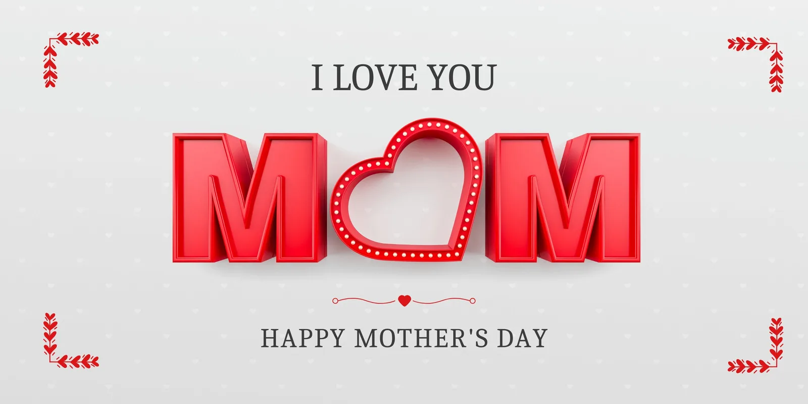 Banner horizontal com as letras 3D vermelhas "MOM" e um coração iluminado no centro. Abaixo, a frase "HAPPY MOTHER'S DAY" em letras pretas. O fundo é branco texturizado com pequenos pontos e cantos decorados com elementos vermelhos.