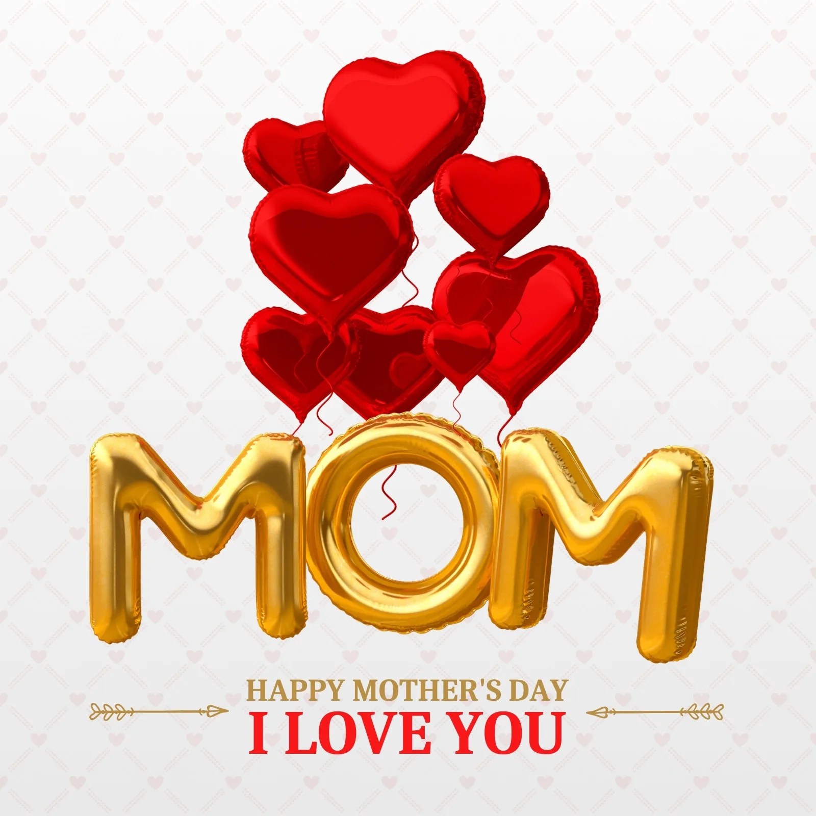 Um post para redes sociais com a palavra 'MOM' escrita em balões dourados brilhantes, cercada por balões vermelhos em forma de coração. Abaixo, a frase 'Happy Mother's Day I Love You' em texto dourado e vermelho.
