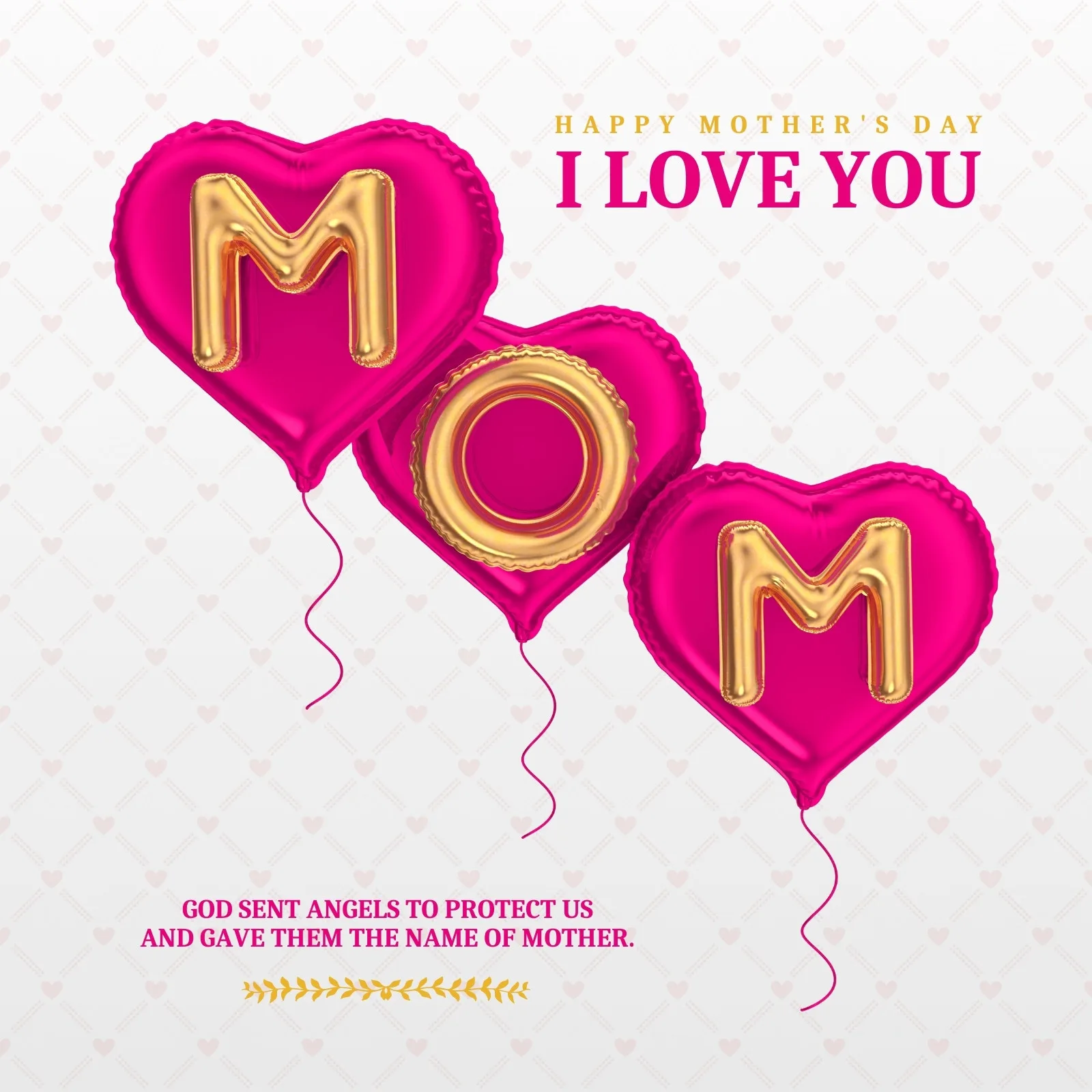 Um post para redes sociais com balões em formato de coração cor-de-rosa brilhante, formando a palavra "MOM" em letras douradas. O texto "HAPPY MOTHER'S DAY I LOVE YOU" e uma citação sobre mães aparecem em destaque, com um fundo branco texturizado.
