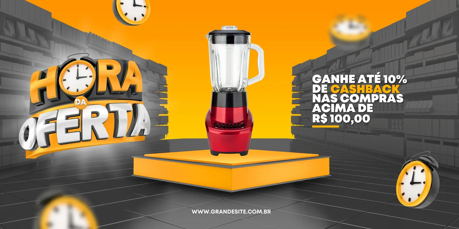 Banner horizontal com o título 'Hora da Oferta' em 3D, um liquidificador vermelho em destaque, e a oferta de 10% de cashback em compras acima de R$ 100,00. Relógios estilizados indicam a urgência da promoção.