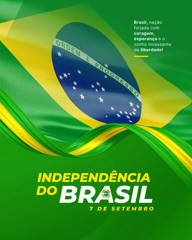 Um post para Instagram com as cores verde e amarela da bandeira do Brasil. A imagem exibe a bandeira nacional em destaque, com a frase 'Independência do Brasil 7 de Setembro' em letras brancas e amarelas. O design é patriótico e festivo, ideal para comemorações.