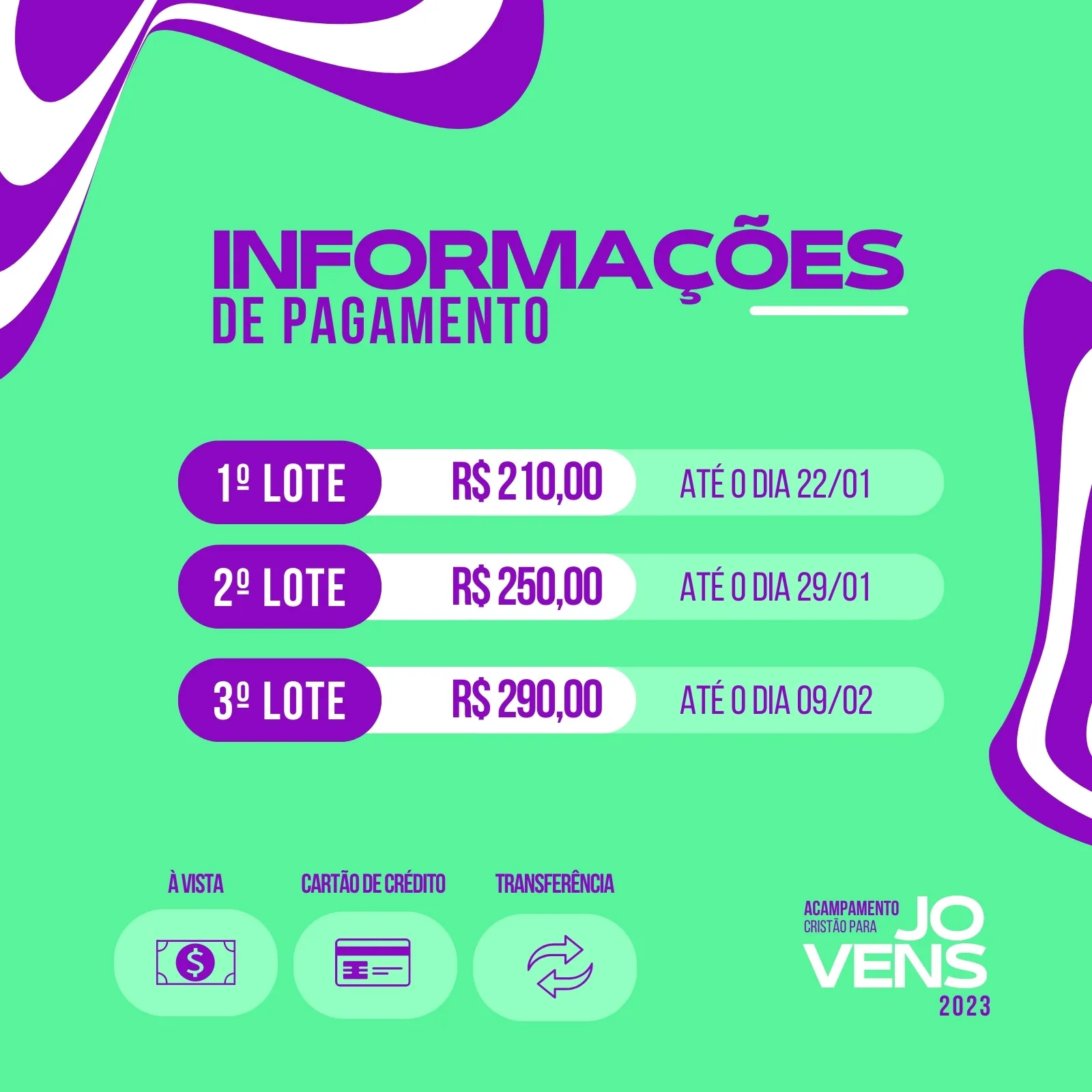 Post para Instagram com fundo verde vibrante e detalhes em roxo e branco, anunciando informações de pagamento para o Acampamento Jovem Cristão 2023. Apresenta os valores dos três lotes com datas de vencimento e opções de pagamento: à vista, cartão de crédito e transferência.