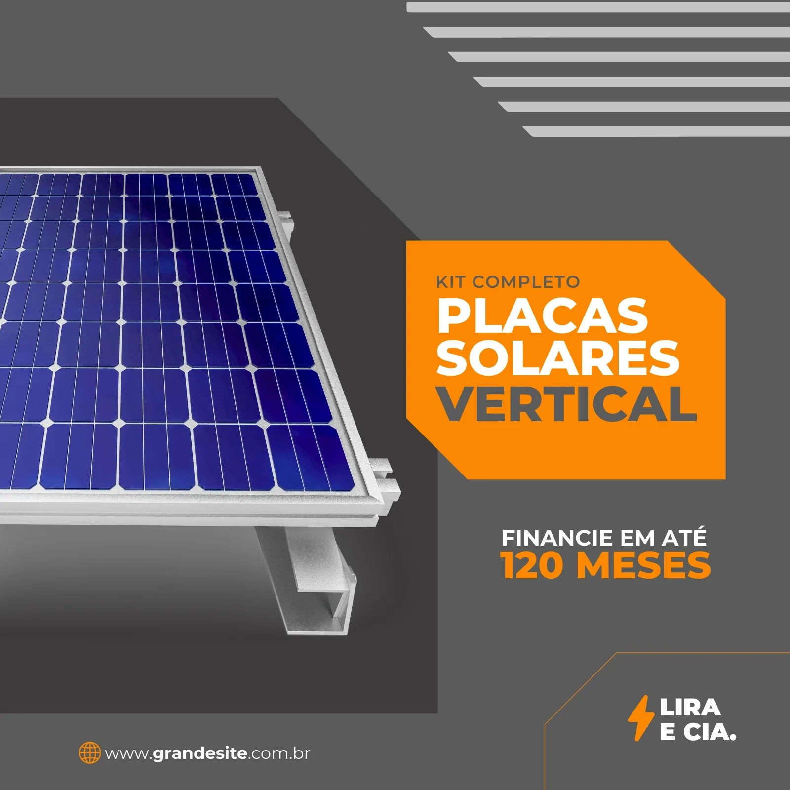 Post para Instagram com fundo cinza escuro, apresentando um kit completo de placas solares em primeiro plano. Um box laranja com texto branco destaca 'PLACAS SOLARES VERTICAL' e 'FINANCIE EM ATÉ 120 MESES'.