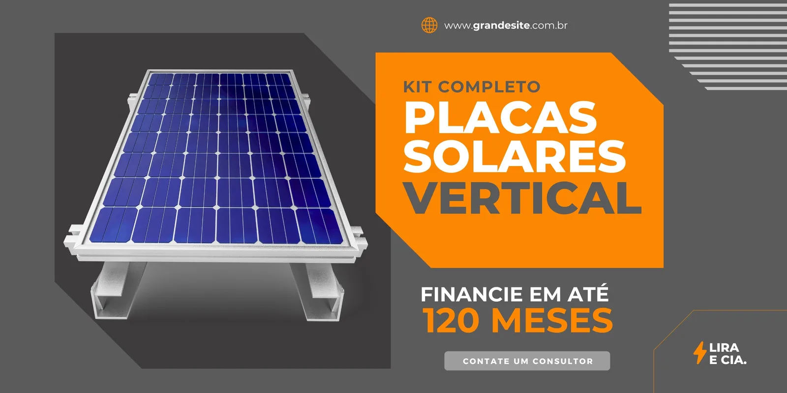 Banner horizontal com imagem de uma placa solar em primeiro plano. Ao lado, texto em laranja e cinza destaca "Kit Completo Placas Solares Vertical" e "Financie em até 120 meses", com um botão "Contate um Consultor".