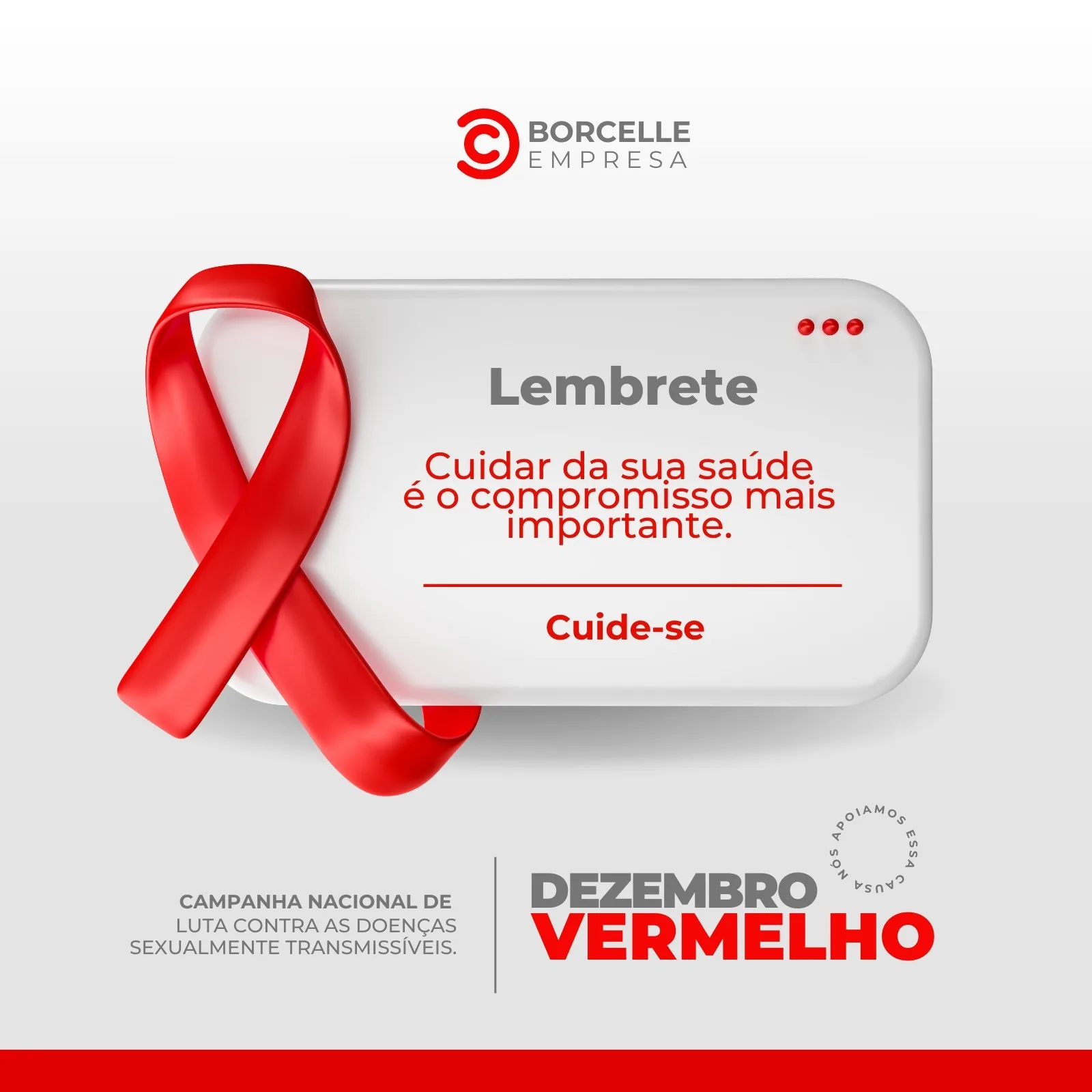 Post para redes sociais com fundo branco e detalhes em vermelho, apresentando um laço vermelho símbolo da luta contra AIDS. O texto principal diz 'Lembrete: Cuidar da sua saúde é o compromisso mais importante. Cuide-se'. Abaixo, informa sobre a campanha 'Dezembro Vermelho' e a luta contra DSTs.