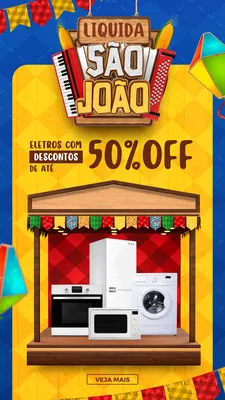 Template de Story para Instagram com tema de Festa Junina anunciando 'Liquida São João' e 'Eletros com Descontos de até 50% OFF'. Apresenta eletrodomésticos como geladeira, fogão, máquina de lavar e micro-ondas em uma barraca junina colorida com bandeirinhas e balões.