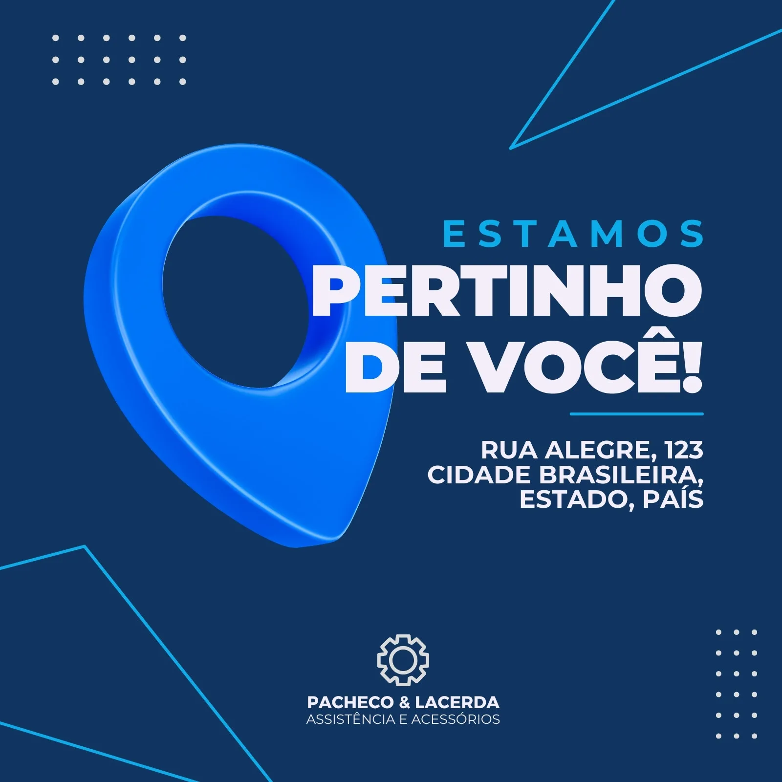Post para feed do Instagram e Facebook com fundo azul escuro, apresentando um ícone de pino de localização azul 3D. O texto principal diz 'Estamos Pertinho de Você!' com o endereço da loja abaixo. Ideal para divulgar a localização de lojas de tecnologia.