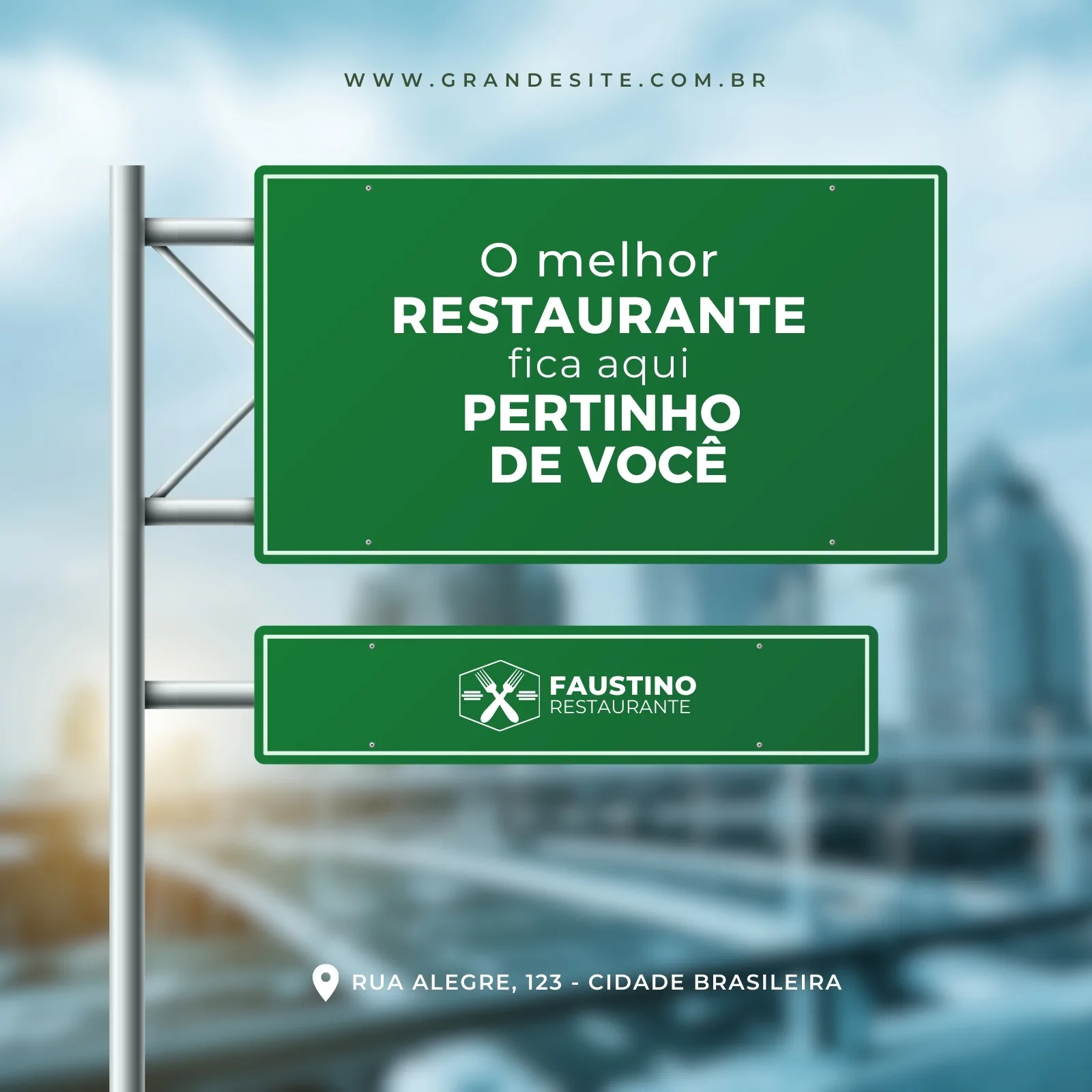 Post para Instagram com tema de placa de trânsito indicando 'O melhor restaurante fica aqui pertinho de você'. Inclui o logo do restaurante e o endereço na parte inferior, com fundo desfocado de cidade.