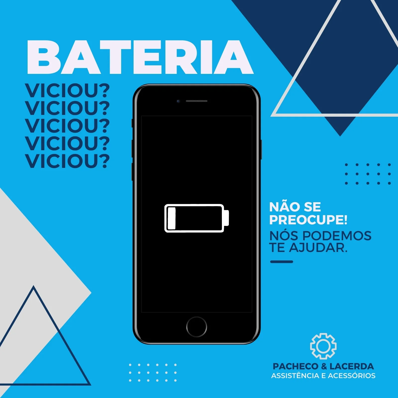 Post para redes sociais com fundo azul vibrante, exibindo um smartphone com ícone de bateria descarregada. O texto principal 'BATERIA VICIAR?' e 'NÃO SE PREOCUPE! NÓS PODEMOS TE AJUDAR.' convida para serviços de assistência técnica.