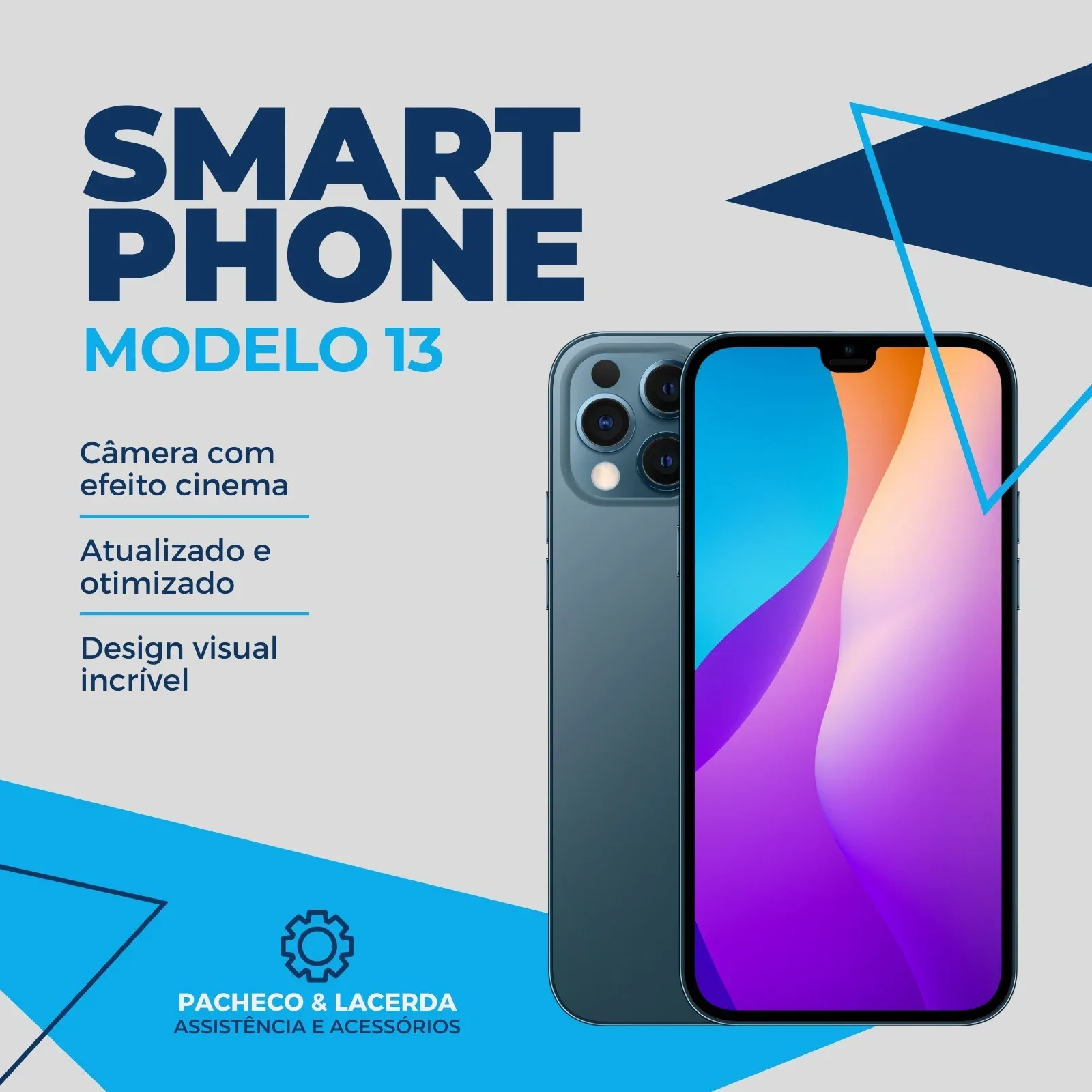 Template de post para Instagram e Facebook com fundo cinza e azul, exibindo um smartphone moderno com a tela colorida e detalhes como câmera e design. O texto principal em azul e branco destaca "SMART PHONE MODELO 13" e informações sobre a câmera e otimização.