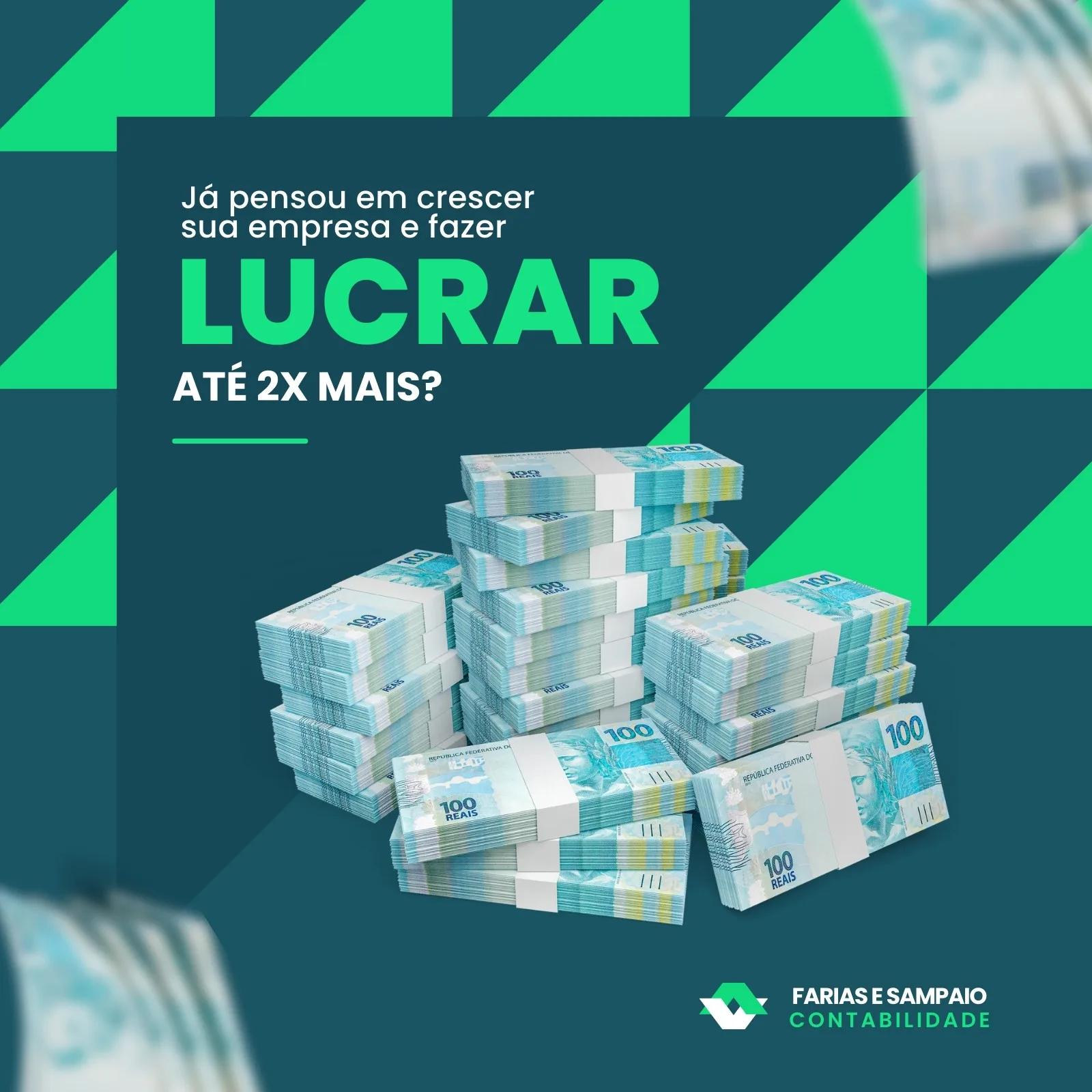 Template de post para Instagram com fundo azul escuro e detalhes verdes, apresentando pilhas de notas de dinheiro e o texto 'Já pensou em crescer sua empresa e fazer LUCRAR até 2X mais?'. Inclui logo de contabilidade.