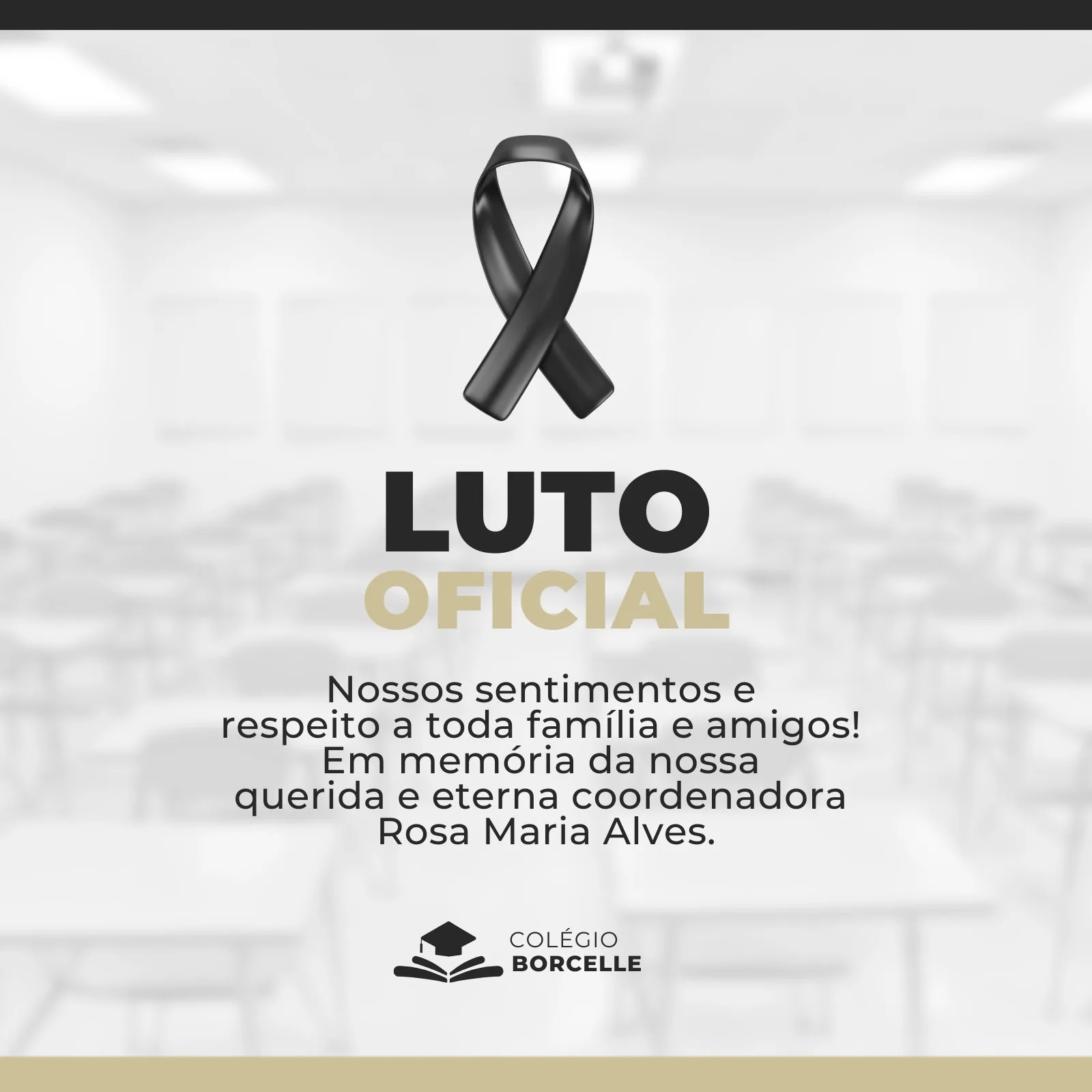 Template de post para Instagram e Facebook com a mensagem 'Luto Oficial'. Apresenta uma fita preta de luto no topo, texto em preto, cinza, branco e bege, e o logo de um colégio. O fundo desfocado simula uma sala de aula.