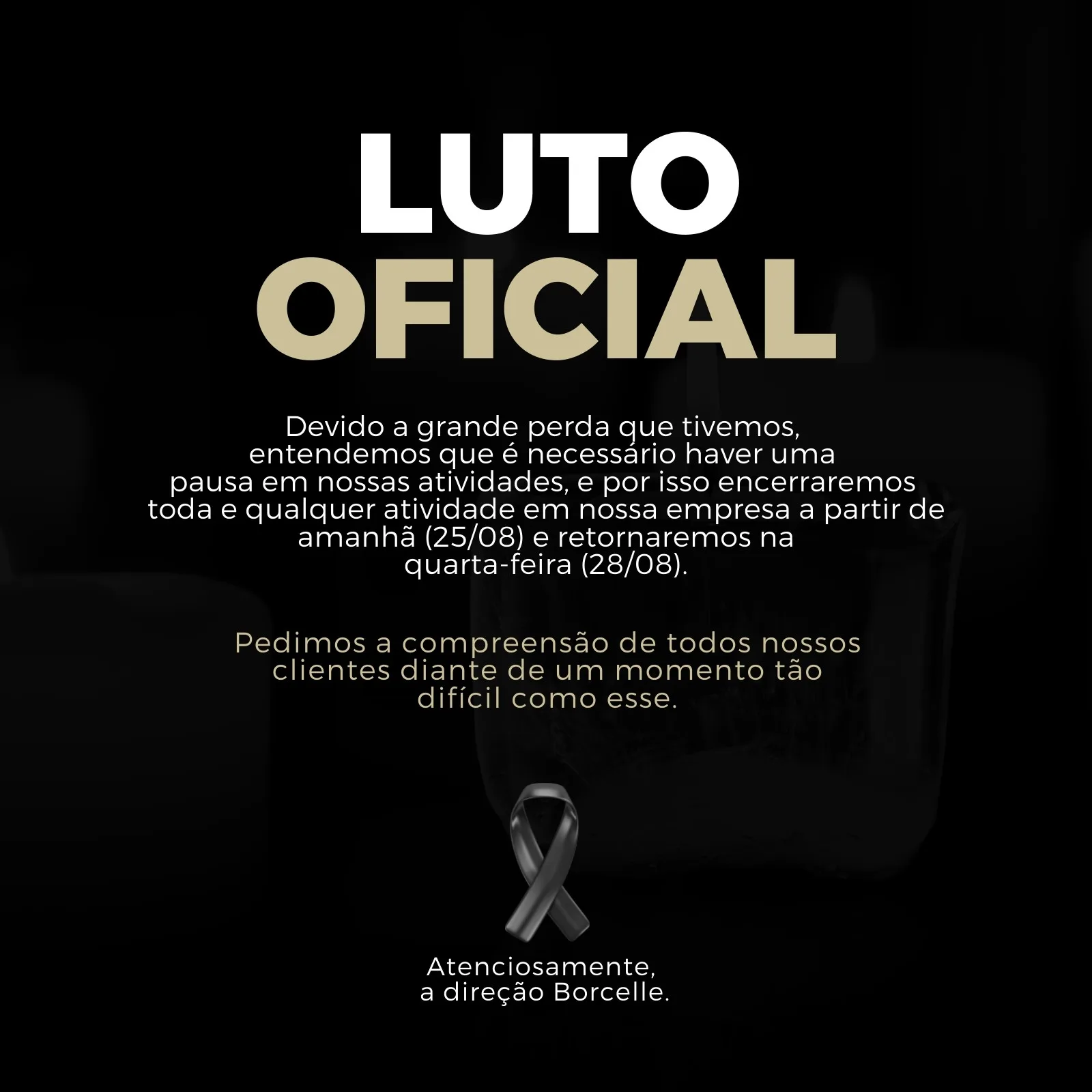 Post de Instagram com fundo preto e texto em branco e bege anunciando 'Luto Oficial'. Contém um texto explicativo sobre a pausa nas atividades e um laço de fita preto simbolizando o luto. Design elegante e respeitoso.