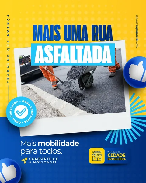 Post para Instagram e Facebook com fundo amarelo e azul, anunciando 'Mais Uma Rua Asfaltada'. Imagem de trabalhadores asfaltando uma rua, com selo de 'Obra Concluída'. Texto destaca 'Mais mobilidade para todos'.