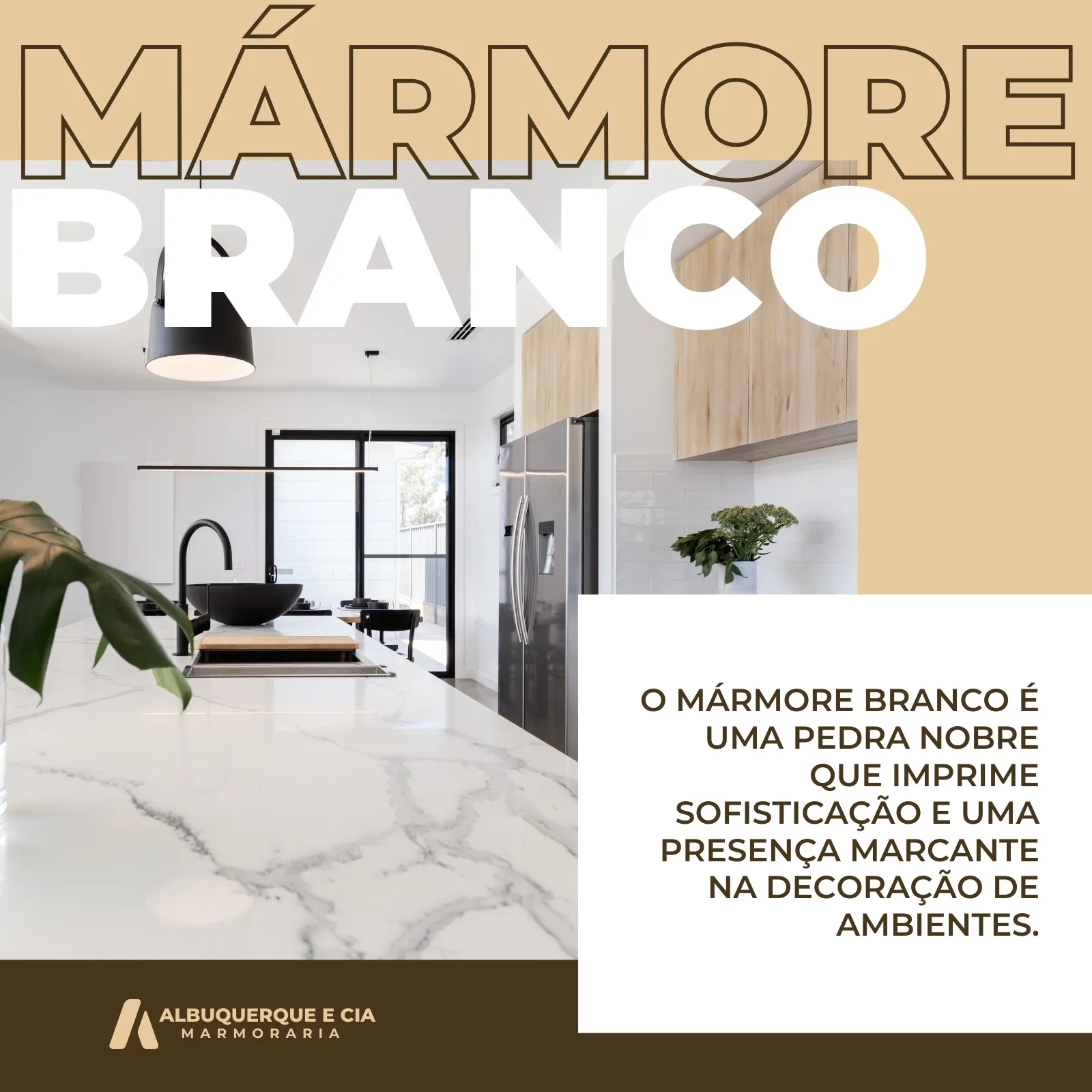 Post para redes sociais com fundo de cozinha moderna com bancada de mármore branco. Texto em destaque: 'Mármore Branco'. Abaixo, uma descrição sobre a pedra nobre que imprime sofisticação e presença marcante na decoração de ambientes.