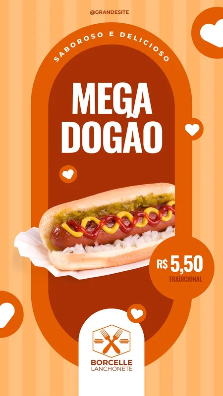 Template de Instagram Story com fundo listrado laranja, exibindo um apetitoso cachorro-quente com molhos e picles. O texto "Mega Dogão" em destaque e o preço R$ 5,50. Inclui o logo "Borcelle Lanchonete".