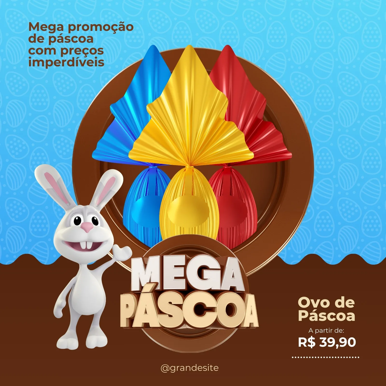 Template de post para redes sociais com tema de Páscoa. Um coelho branco sorridente acena ao lado de ovos de Páscoa coloridos (azul, amarelo, vermelho) embrulhados em papel brilhante. O texto "Mega Promoção de Páscoa" e "Ovo de Páscoa a partir de R$ 39,90" estão em destaque.