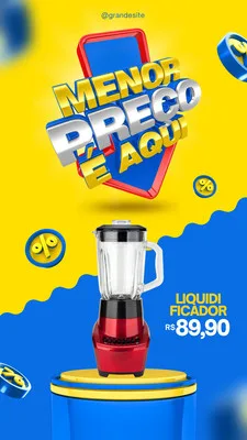 Template de Story para Instagram com o título 'Menor Preço É Aqui' em 3D, cores azul e amarelo vibrantes. Um liquidificador vermelho em destaque sobre um pedestal, com o preço R$ 89,90 ao lado. Ícones de porcentagem e moedas flutuam ao redor, indicando promoções e descontos.