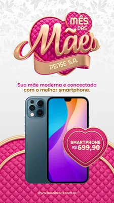 Template de Story para Instagram com tema de Mês das Mães. Apresenta um smartphone moderno em destaque, com um coração rosa decorado exibindo o preço. O design utiliza tons de rosa e branco, com elementos florais sutis, ideal para promoções de tecnologia.