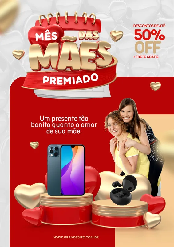 Cartaz promocional para o Mês das Mães com fundo vermelho e dourado. Destaque para 'Mês das Mães Premiado', ofertas de 50% OFF e frete grátis. Imagens de um smartphone, fones de ouvido e um casal de mãe e filha sorrindo.