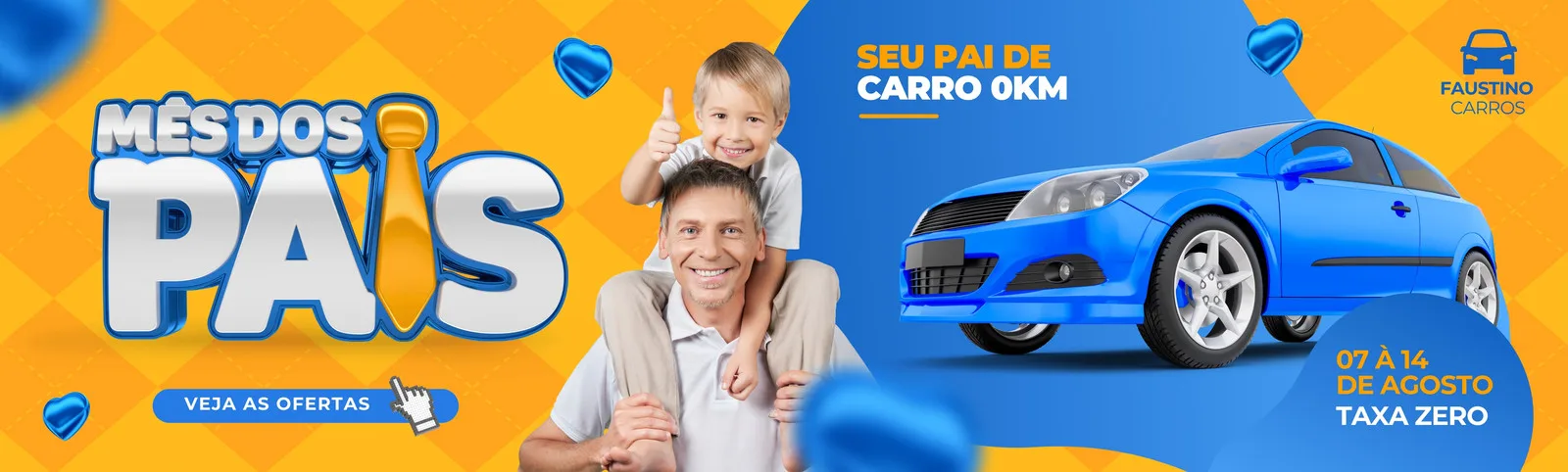 Banner horizontal promocional para o Mês dos Pais, com a frase 'Mês dos Pais' em destaque e um carro azul 0km. Um pai carrega o filho nos ombros, ambos sorrindo. Inclui chamada para 'Veja as Ofertas' e detalhes da promoção 'Taxa Zero'.
