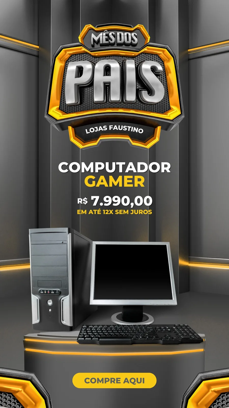 Template de Story para Instagram com o tema Mês dos Pais. Um computador gamer completo, com gabinete, monitor e teclado, está em destaque. O design usa cores preto, amarelo e branco, com um selo 'Mês dos Pais' e um botão 'Compre Aqui'.