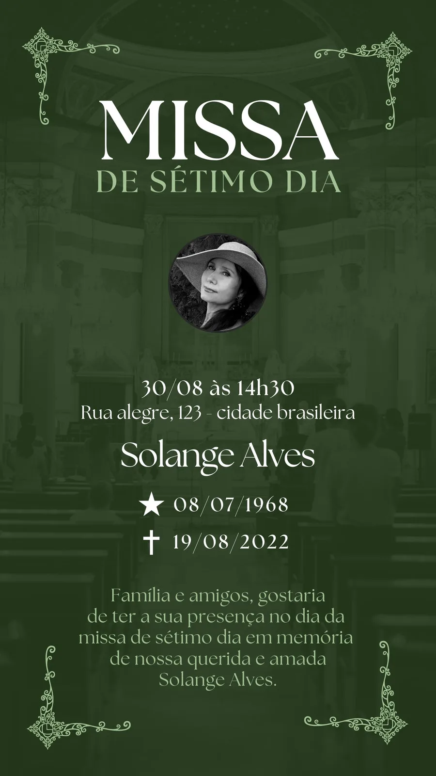 Template de Instagram Story para Missa de Sétimo Dia, com fundo verde escuro, bordas ornamentadas e texto branco. Inclui foto da pessoa falecida, nome, datas de nascimento e falecimento, e detalhes do convite para a missa.