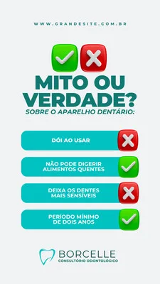 Template de Story para Instagram com fundo azul claro e branco, apresentando ícones de check verde e X vermelho. O título 'Mito ou Verdade?' sobre aparelho dentário é destacado, seguido por quatro afirmações com respostas indicadas, e o logo de um consultório odontológico.