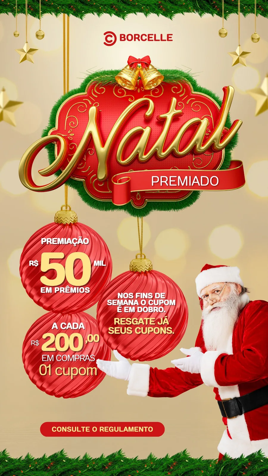 Template de Story para Instagram com tema de Natal. Apresenta o Papai Noel, bolas de Natal vermelhas e douradas com detalhes de prêmios e cupons. O texto principal anuncia 'Natal Premiado' e 'R$50 mil em prêmios'.