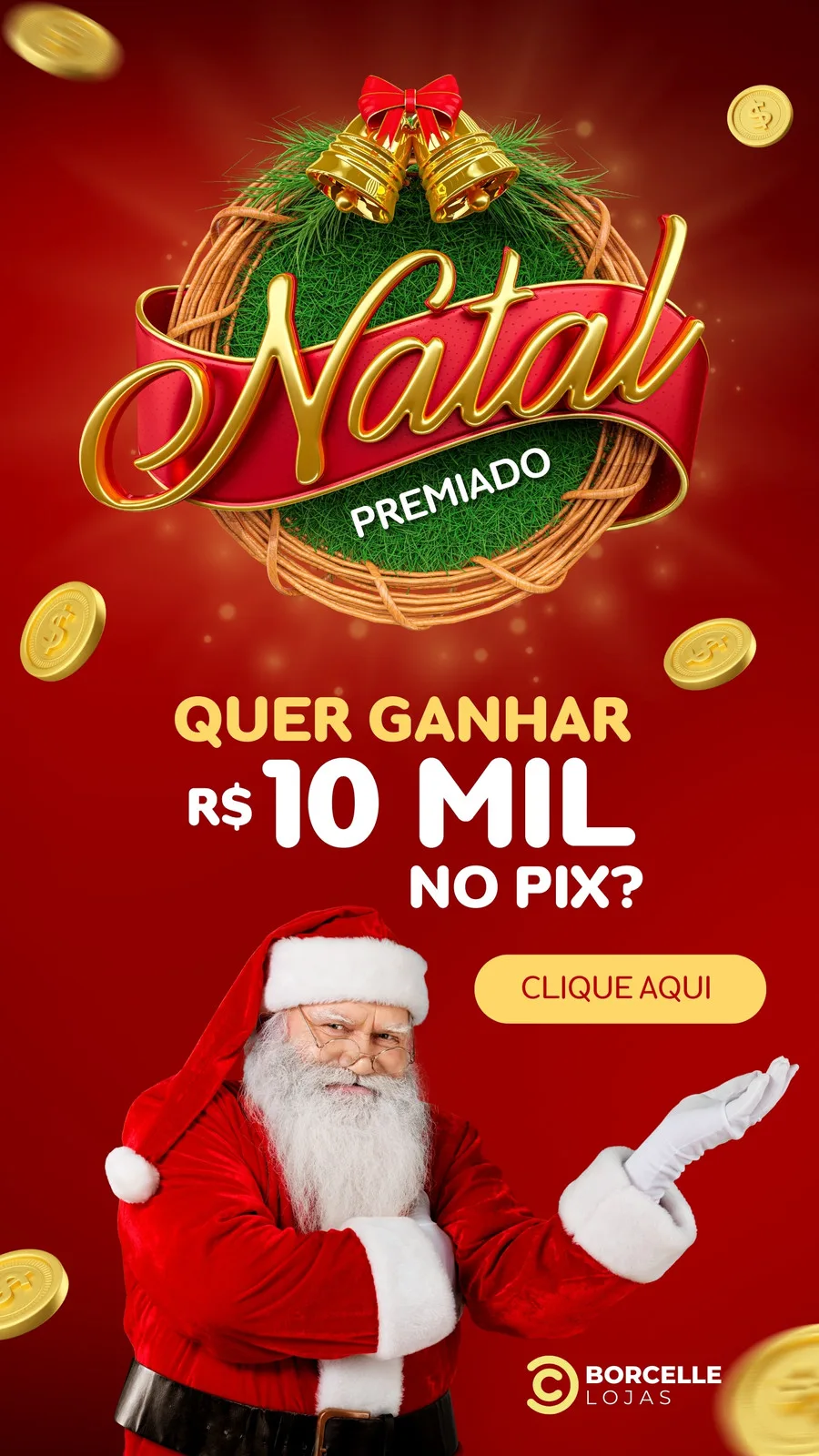 Template de Story para Instagram com tema de Natal, apresentando o Papai Noel, sinos dourados e a frase 'Quer ganhar R$ 10 mil no Pix?'. Fundo vermelho com moedas douradas caindo, ideal para divulgar promoções e sorteios.
