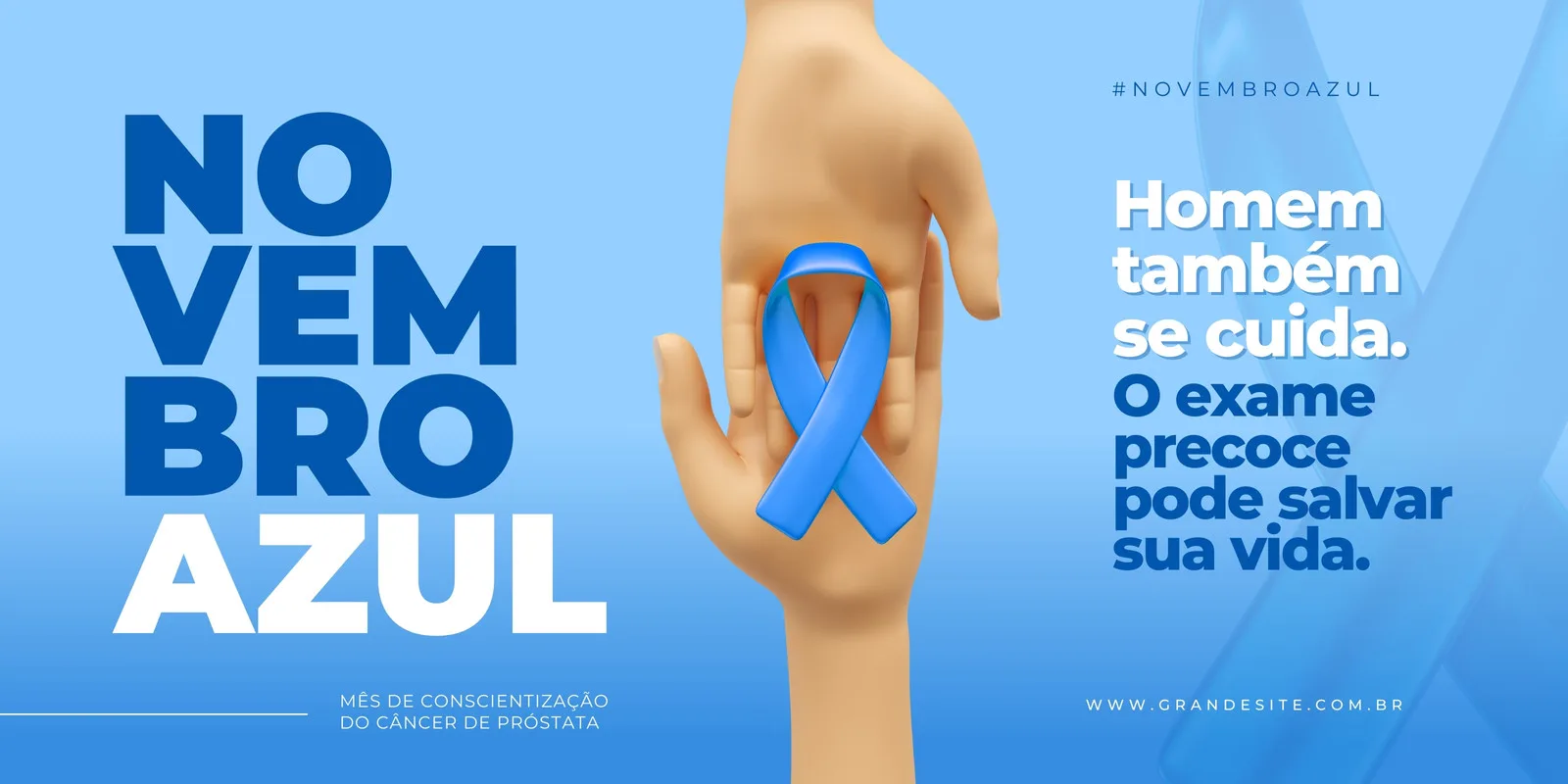 Banner horizontal azul e branco com a frase 'Novembro Azul' em destaque. Uma mão segura uma fita azul, símbolo da campanha. O texto principal diz 'Homem também se cuida. O exame precoce pode salvar sua vida.'