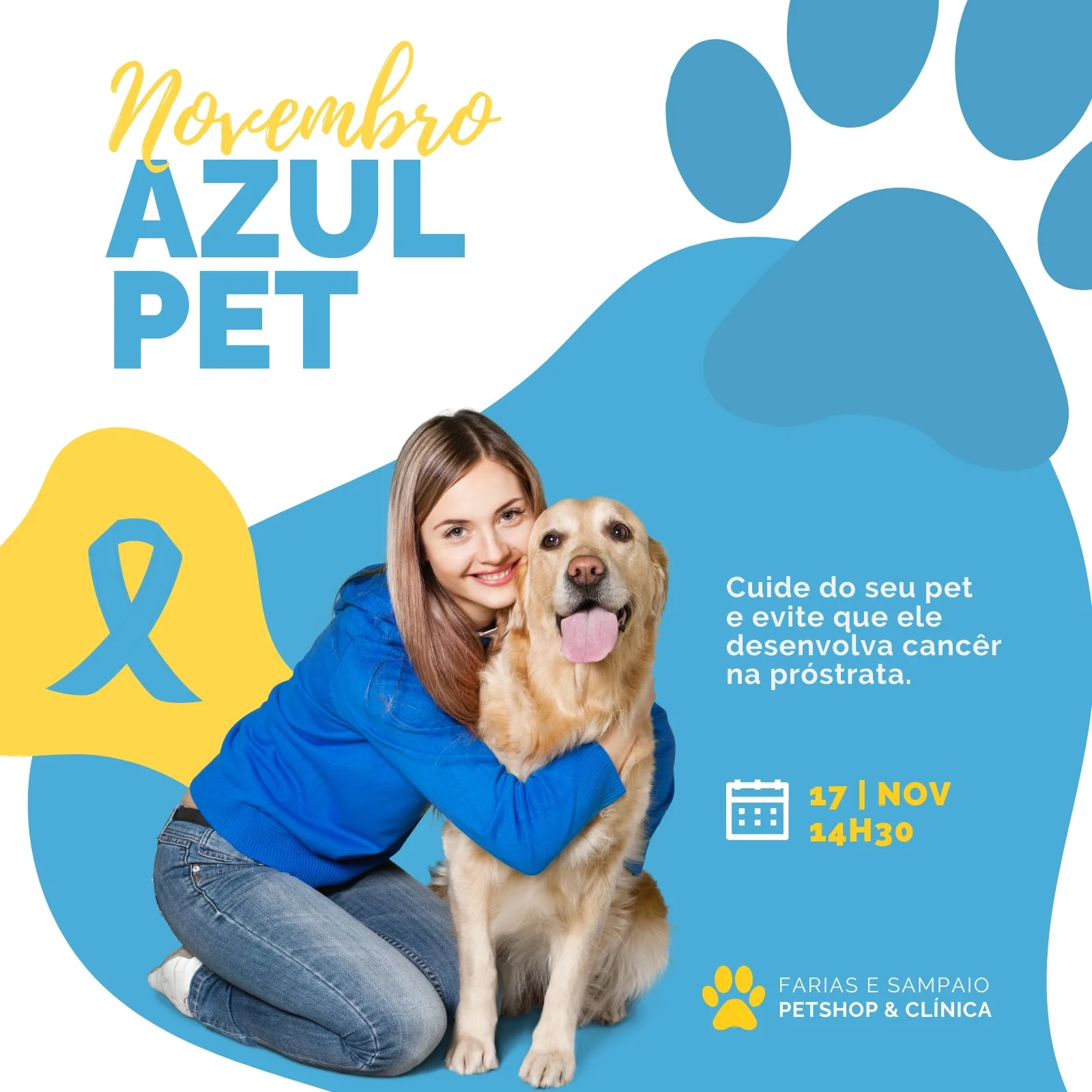 Um post de Instagram para a campanha Novembro Azul Pet, com uma mulher abraçando um cachorro dourado. O texto principal diz 'Novembro Azul Pet' e um subtítulo alerta sobre o câncer em animais, com data e local.