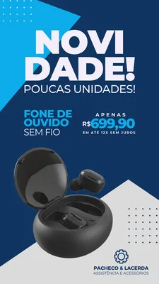 Template de Story para Instagram em tons de azul, branco e cinza, anunciando um fone de ouvido sem fio. O texto destaca "Novidade! Poucas Unidades" e o preço R$ 699,90 em 12x sem juros. Uma imagem nítida do fone e seu estojo de carregamento é o foco principal.