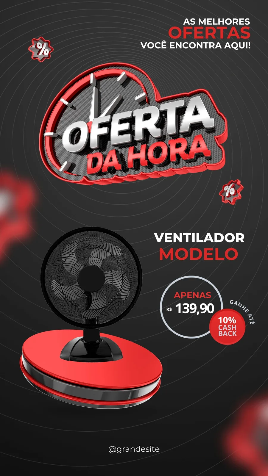Template de Story para Instagram com o título 'Oferta da Hora' em destaque. Apresenta um ventilador moderno com preço promocional de R$139,90 e selo de 10% de cashback. Fundo escuro com detalhes em vermelho e cinza, ideal para promoções de comércio.