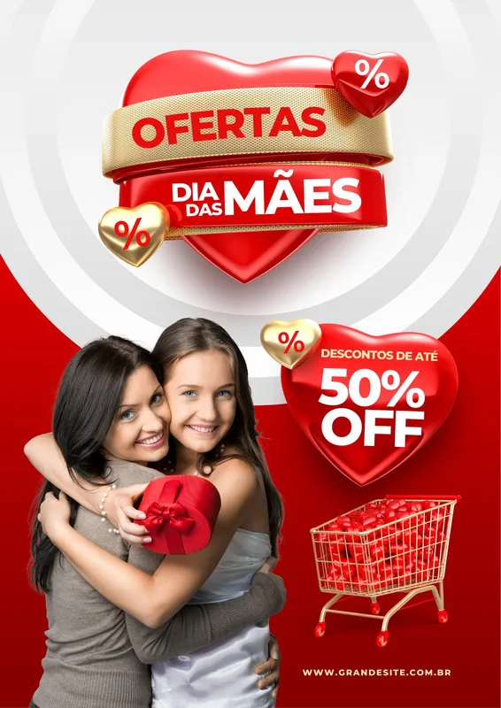 Um cartaz promocional para o Dia das Mães com um fundo vermelho vibrante. Duas mulheres sorriem abraçadas, uma delas segurando um presente em forma de coração. Elementos como corações vermelhos com porcentagens e um carrinho de compras cheio de corações reforçam a mensagem de ofertas e amor.