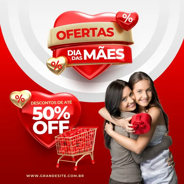 Post para Instagram com tema de Dia das Mães, apresentando um grande coração vermelho com "Ofertas Dia das Mães" e "50% OFF". Duas mulheres se abraçam, com um carrinho de compras cheio de corações vermelhos ao lado. Fundo vermelho com detalhes em branco e dourado.