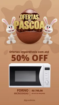 Template de Story para Instagram com tema de Páscoa. Apresenta um micro-ondas em destaque, com texto indicando 'Ofertas de Páscoa' e 'Até 50% OFF'. Dois coelhinhos de Páscoa e um ovo de chocolate completam o design em tons de marrom.