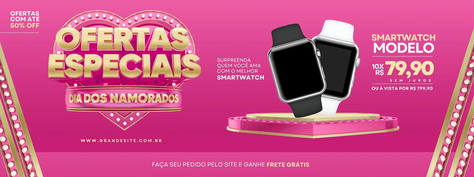 Banner horizontal rosa e dourado com o tema Dia dos Namorados, destacando ofertas especiais em smartwatches. Um coração com luzes envolve o texto principal, enquanto dois smartwatches são exibidos em um pedestal, com detalhes de preço e frete grátis.