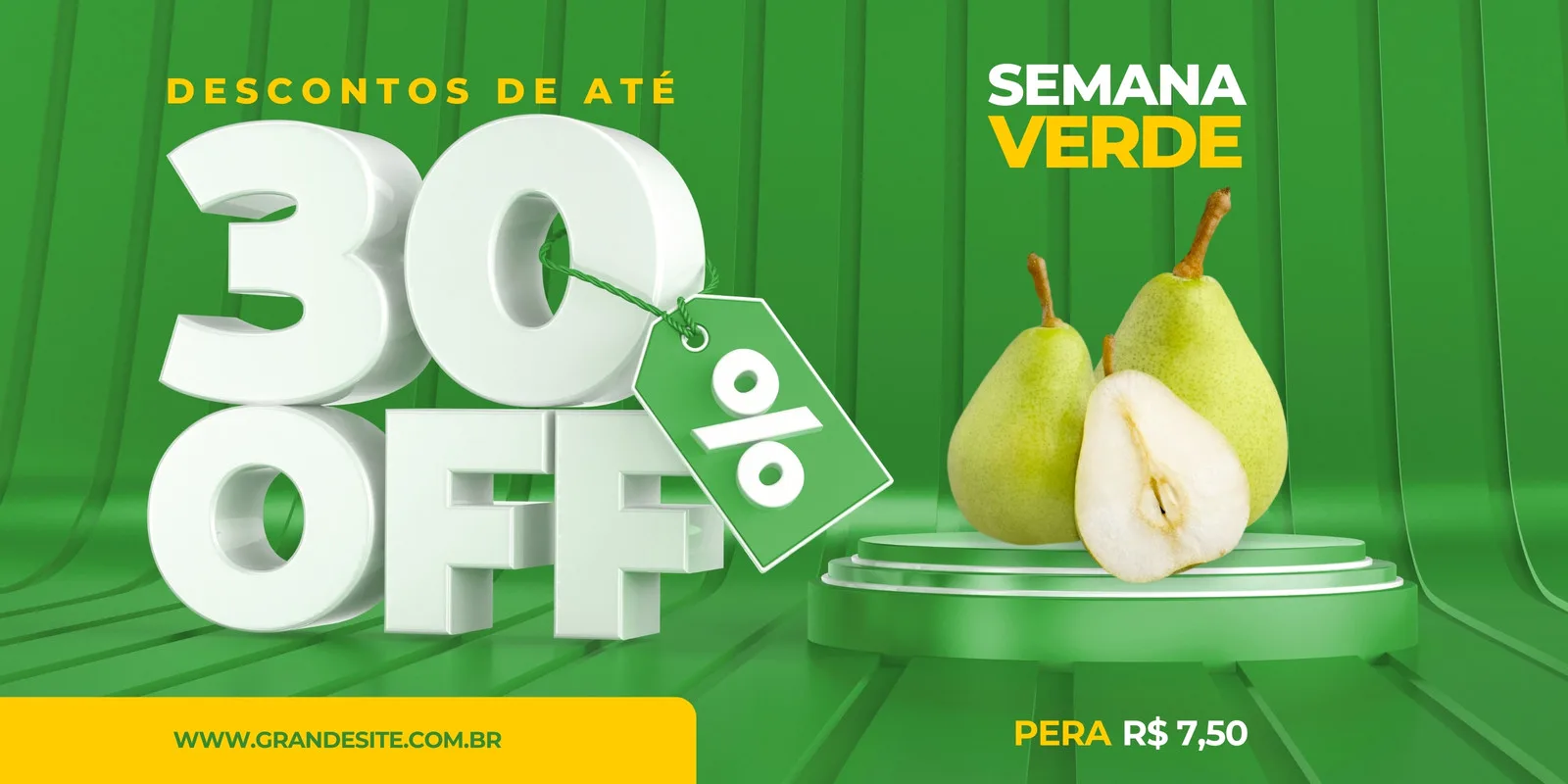 Banner horizontal com fundo verde vibrante, exibindo em destaque o texto 'DESCONTOS DE ATÉ 30% OFF' em 3D branco. Ao lado, peras frescas e uma cortada em destaque sobre um pedestal verde. O texto 'SEMANA VERDE' aparece no canto superior direito.