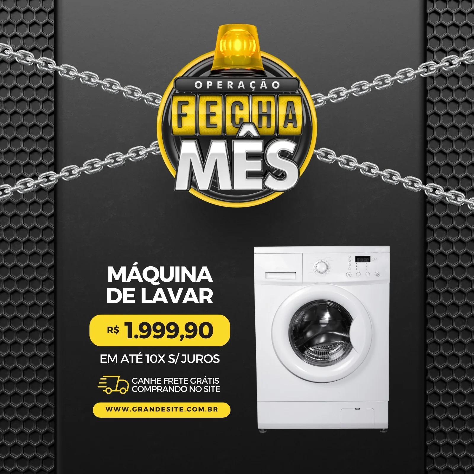 Post de Instagram para promoção "Operação Fecha Mês" com destaque para uma máquina de lavar branca. O design usa preto, amarelo e branco, com correntes e um aviso sonoro no topo, anunciando o preço especial e frete grátis.