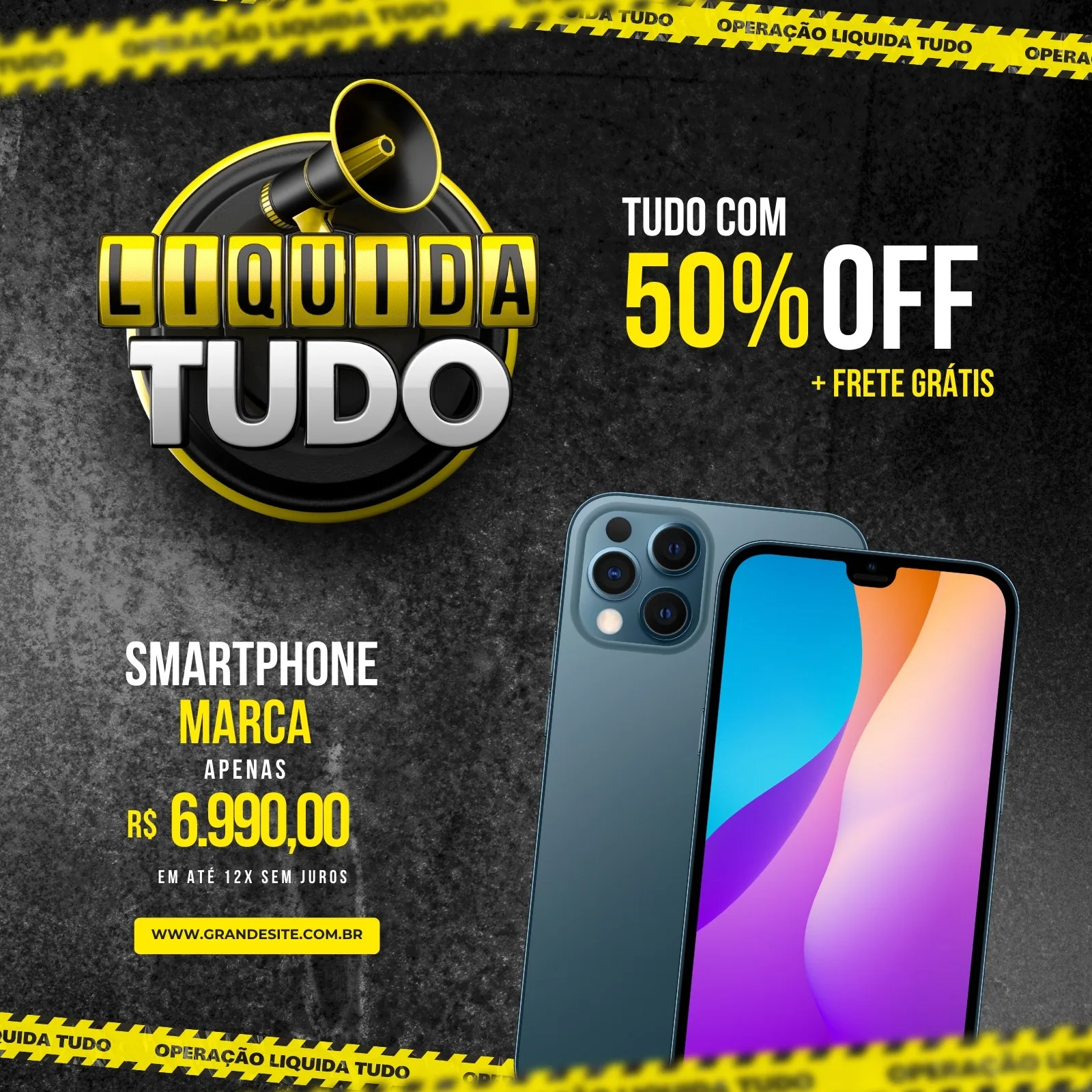 Template de post para Instagram com fundo escuro e textura de cimento. Destaca um megafone com o texto 'LIQUIDA TUDO' em amarelo e preto, com 50% OFF e frete grátis. Um smartphone moderno aparece em destaque, com preço e site para compra.