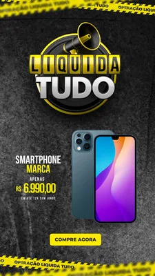 Template de Story para Instagram com fundo escuro e detalhes em amarelo e preto. Destaca o título "Liquida Tudo" com um megafone e um smartphone em destaque, com botão "Compre Agora". Ideal para promoções.