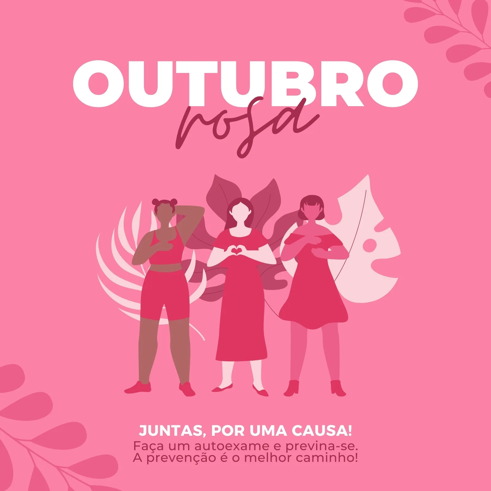 Ilustração de três mulheres com as mãos no peito, simbolizando a conscientização sobre o câncer de mama. O texto 'Outubro Rosa' em destaque e a frase 'Juntas, por uma causa!' reforçam a mensagem de união e prevenção.